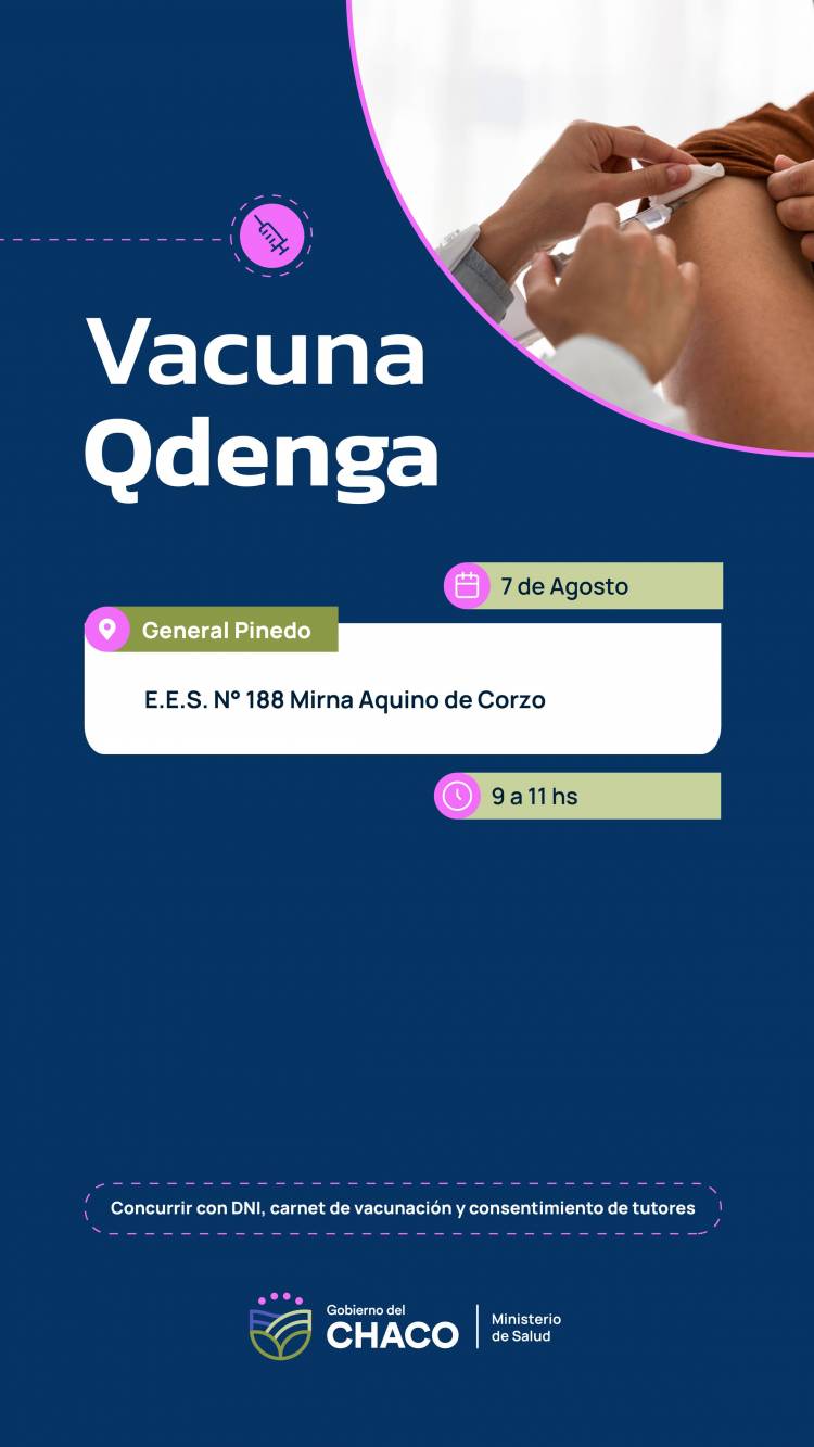 LAS DOSIS DE VACUNA QDENGA CONTINÚAN APLICÁNDOSE EN HERMOSO CAMPO, GENERAL PINEDO Y SÁENZ PEÑA