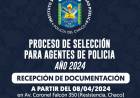 PROCESO DE SELECCIÓN PARA AGENTES DE POLICÍA AÑO 2024- RECEPCIÓN DE DOCUMENTACIÓN 