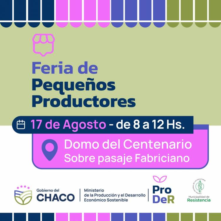 ESTE SÁBADO 17 DE AGOSTO SE REALIZARÁ UNA NUEVA EDICIÓN DE LA FERIA DE LOS PEQUEÑOS PRODUCTORES EN EL DOMO DEL CENTENARIO